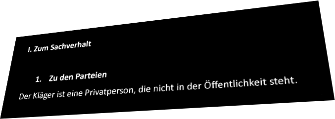 Lüge: „Der Kläger (Andreas Skrziepietz) ist eine Privatperson, die nicht in der Öffentlichkeit steht“.